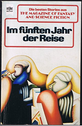 im fünften jahr der reise. eine auswahl der besten erzählungen aus "the magazine of fantasy and s...