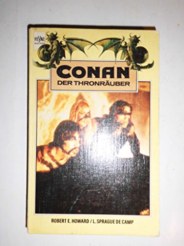 Beispielbild fr Conan der Thronruber. 15. Band der Conan-Saga. Ungekrzte Ausgabe. zum Verkauf von Antiquariat Bcherkeller