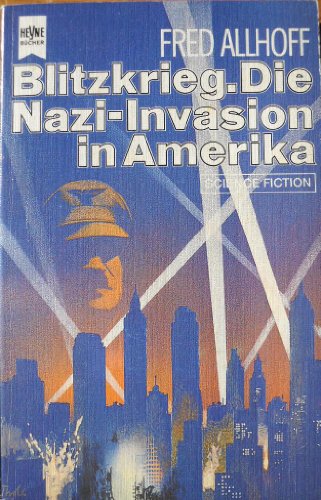Beispielbild fr Blitzkrieg. Die Nazi Invasion in Amerika. Klassischer Science- Fiction- Roman. zum Verkauf von medimops