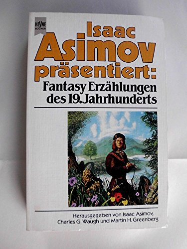 Fantasy Erzählungen des 19. Jahrhunderts. - Asimov, Isaac, Waugh, Charles G., Greenberg, Martin Harry