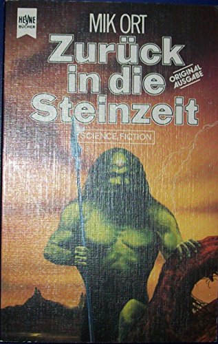 Beispielbild fr Zurck in die Steinzeit. Science Fiction Roman. zum Verkauf von Leserstrahl  (Preise inkl. MwSt.)