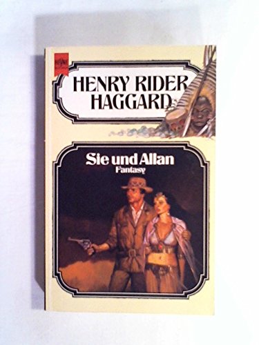 Sie und Allan. 4. Band der Haggar- Ausgabe. ( Fantasy- Roman).