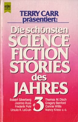 Die schönsten Science-fiction-Stories des Jahres; Teil: Bd. 3. Heyne-Bücher / 6 / Heyne-Science-fiction & Fantasy ; Nr. 4165 - Carr, Terry Hrsg.