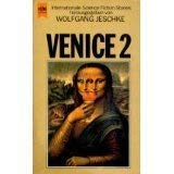Venice 2. Internationale Science Fiction Erzählungen. - Jeschke, Wolfgang (Hrsg.)