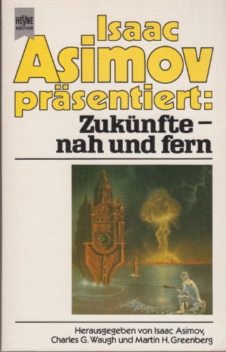 Zukünfte, nah und fern. Science Fiction Erzählungen.