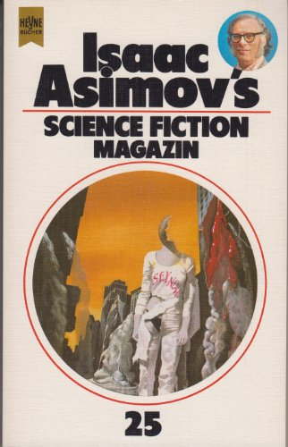 Isaac Asimov's Science-Fiction-Magazin - 25. Folge, - Wahren, Friedel (Hrsg.),