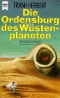 Die Ordensburg des WÃ¼stenplaneten. Dune-Zyklus 6 (9783453312227) by [???]