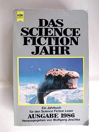 Beispielbild fr Das Science - Fiction Jahr I. Ein Jahrbuch fr den Science Fiction Leser. Ausgabe 1986. zum Verkauf von medimops