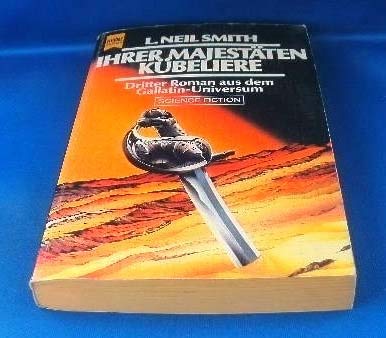 Stock image for Ihrer Majestten Kbeliere. ( 3. Band aus dem Gallatin- Universum). Science Fiction. for sale by medimops