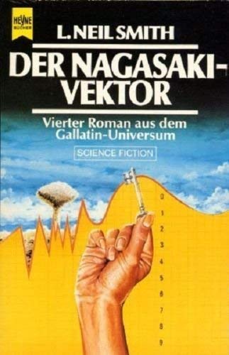 Stock image for Der Nagasaki - Vektor. ( 4. Roman aus dem Gallatin- Universum). Science Fiction. for sale by medimops