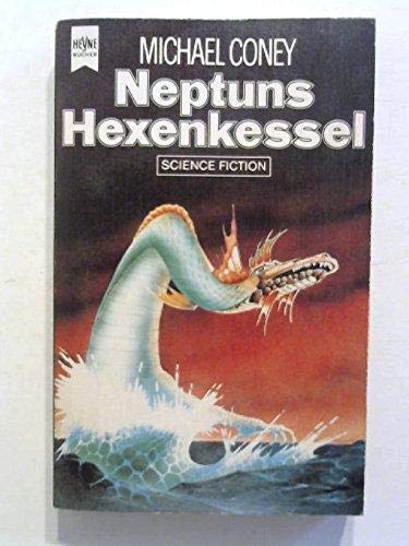 Neptuns Hexenkessel. Science Fiction Roman