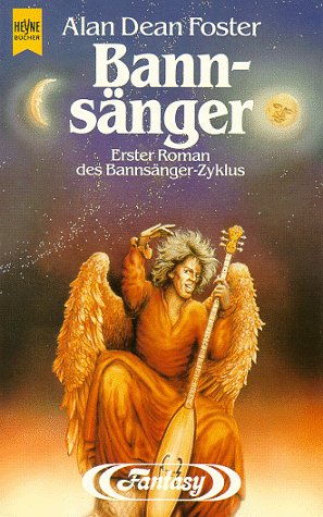 Bannsänger-Zyklus komplett in 8 Bänden: Bannsänger / Die Stunde des Tors / Der Tag der Dissonanz / Der Augenblick des Magiers / Die Pfade des Wanderers / Die Zeit der Heimkehr / Der Sohn des Bannsängers / Die Entführung der Musik. - Foster, Alan Dean