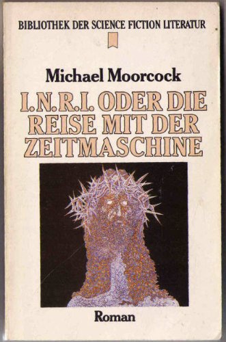 9783453313484: I.N.R.I. oder die Reise mit der Zeitmaschine