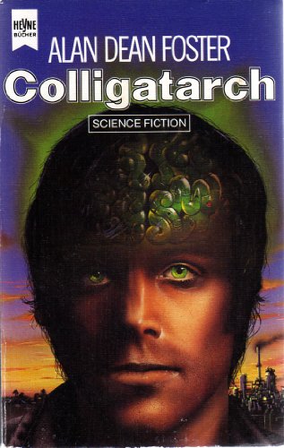 COLLIGATARCH. Science-fiction-Roman - Foster, Alan Dean
