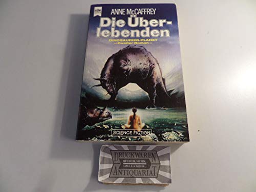 Beispielbild fr Die berlebenden: 2. Roman d. Dinosaurier-Planet-Zyklus (Heyne Science Fiction und Fantasy (06)) zum Verkauf von Antiquariat Armebooks