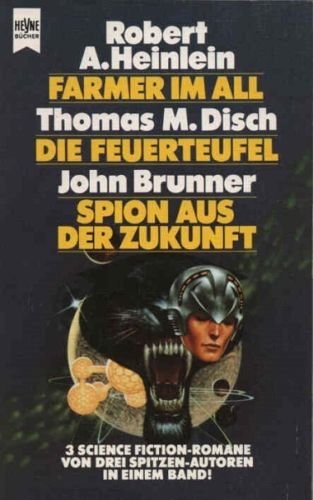Stock image for Farmer im All / Die Feuerteufel / Spion aus der Zukunft. Drei Science Fiction Romane in einem Band. for sale by Versandantiquariat Felix Mcke