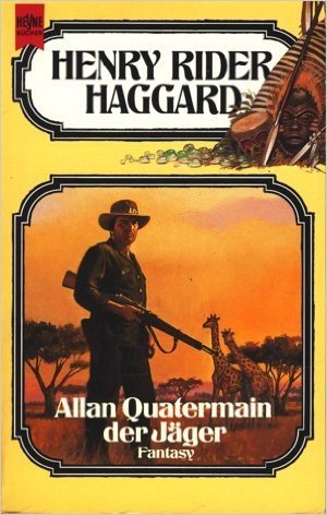 Allan Quatermain der Jäger. 16. Band der Haggard- Ausgabe. Fantasy. - Haggard, Henry Rider