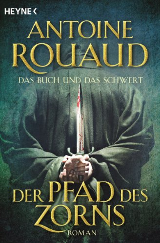 9783453314016: Der Pfad des Zorns - Das Buch und das Schwert 1: Buch & Schwert 1