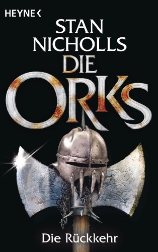 Die Orks - Die Rückkehr: Drei Romane in einem Band - Die Orks 1-3: Blutrache/Blutnacht/Blutjagd - - Nicholls, Stan