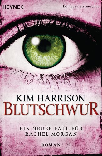 9783453314740: Blutschwur: Die Rachel-Morgan-Serie 11 - Roman