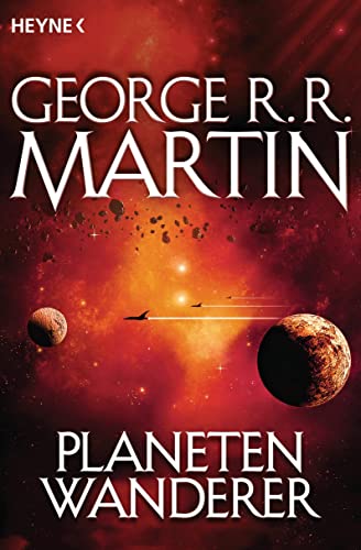 Planetenwanderer - Roman, aus dem Amerikanischen von Berit Neumann, - Martin, George R. R.,