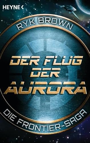 Imagen de archivo de Der Flug der Aurora - Die Frontier-Saga (1): Die Frontier-Saga 1: Die Frontier-Saga 01 a la venta por medimops