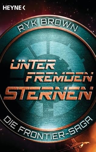 Beispielbild fr Unter fremden Sternen - Die Frontier-Saga (2): Die Frontier-Saga 2: Die Frontier-Saga 02 zum Verkauf von medimops