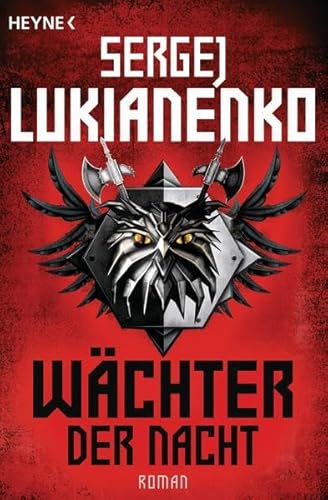 Wächter der Nacht : Roman. Sergej Lukianenko. Aus dem Russ. von Christiane Pöhlmann - LukÊ janenko, Sergej und Christiane Pöhlmann