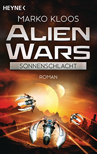 Beispielbild fr Alien Wars - Sonnenschlacht (3): Roman zum Verkauf von medimops