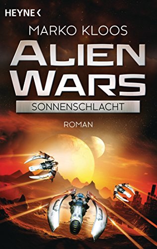 Imagen de archivo de Alien Wars - Sonnenschlacht (3): Roman a la venta por medimops