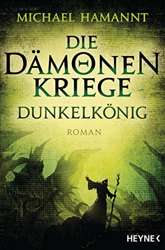 Beispielbild fr Die Dmonenkriege - Dunkelknig: Roman (Die Dmonenkriege-Reihe, Band 2) zum Verkauf von medimops