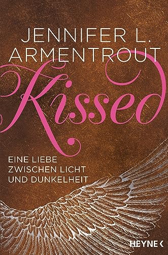 Kissed - Eine Liebe zwischen Licht und Dunkelheit - Jennifer L. Armentrout