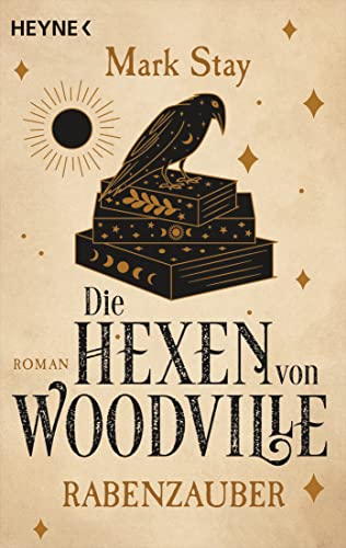 Beispielbild fr Die Hexen von Woodville - Rabenzauber: Roman (Die Hexen von Woodville-Reihe, Band 1) zum Verkauf von medimops