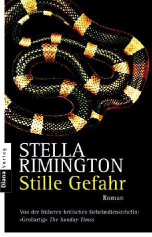 Stille Gefahr : Roman / Stella Rimington. Aus dem Engl. von Martin Richter - Rimington, Stella