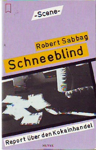 Imagen de archivo de Schneeblind. Report ber den Kokainhandel. a la venta por medimops