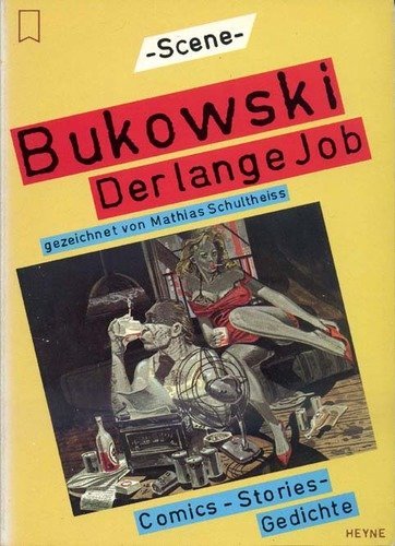 Der lange Job. Comics, Stories, Gedichte. - Bukowski, Charles