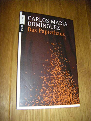 Das Papierhaus: Roman - Dominguez, Carlos Maria