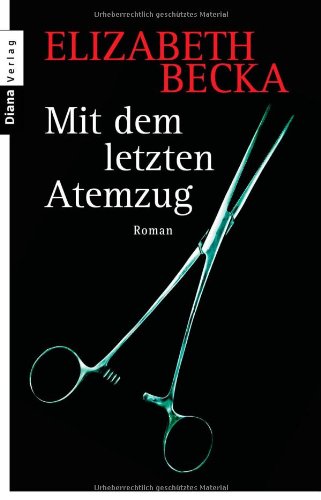 Beispielbild fr Mit dem letzten Atemzug: Roman zum Verkauf von Gabis Bcherlager