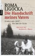 Die Handschrift meines Vaters. Verräter oder Held? - Ein Jahr der Suche - Ligocka, Roma