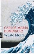 Wüste Meere - Carlos Maria, Dominguez und Müller Elisabeth