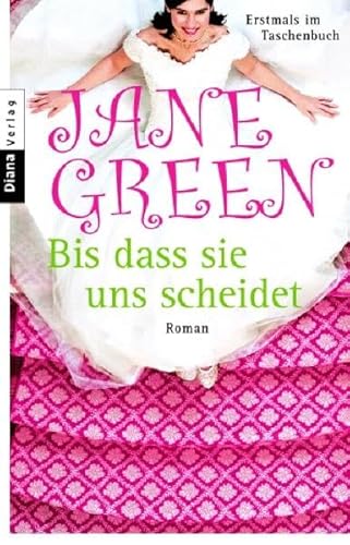 Bis dass sie uns scheidet. Roman : Roman - Jane Green