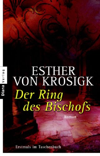 Stock image for Der Ring des Bischofs. Roman. TB for sale by Deichkieker Bcherkiste