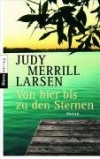 Von hier bis zu den Sternen : Roman. Aus dem Amerikan. von Adelheid Zöfel - Larsen, Judy Merrill