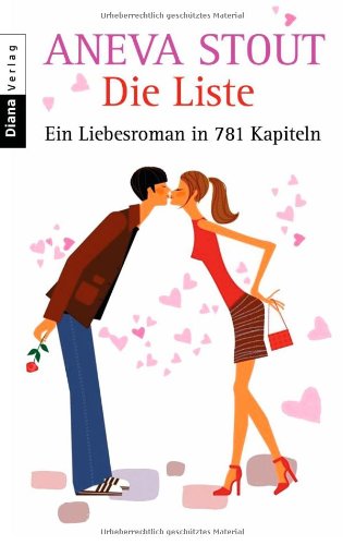 Stock image for Die Liste. Ein Liebesroman in 781 Kapiteln Aneva Stout for sale by tomsshop.eu