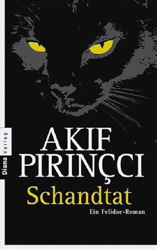 Schandtat (German Edition) (9783453352551) by Pirincci, Akif