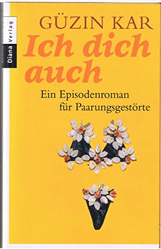 Beispielbild fr Ich dich auch: Ein Episodenroman fr Paarungsgestrte zum Verkauf von DER COMICWURM - Ralf Heinig