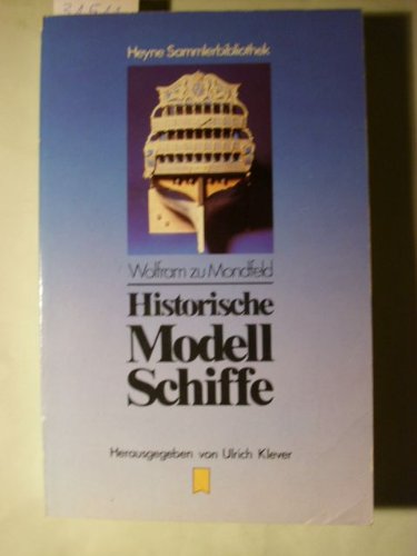 9783453353107: Historische Modellschiffe - Wolfram zu Mondfeld