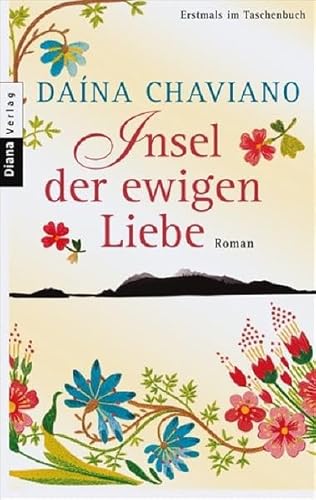 Insel der ewigen Liebe : Roman. Daína Chaviano. Aus dem Span. von Silke Kleemann - Chaviano, Daína und Silke Kleemann