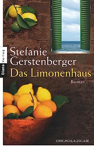 Das Limonenhaus: Roman : Roman. Originalausgabe - Stefanie Gerstenberger