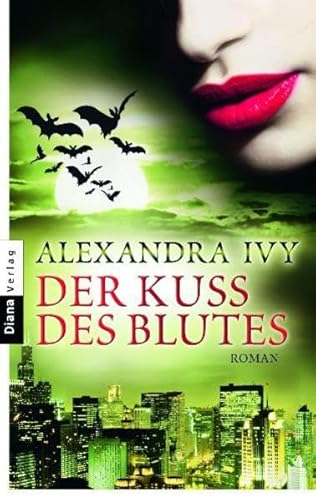 Der Kuss des Blutes. Roman. TB - Alexander Ivy